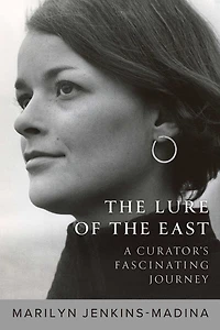 the Lure of East: A Curator's Fascinating Journey