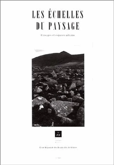 Les Echelles du paysage: paysages et espaces urbains