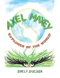 Axel Maxey Explorer Of The World