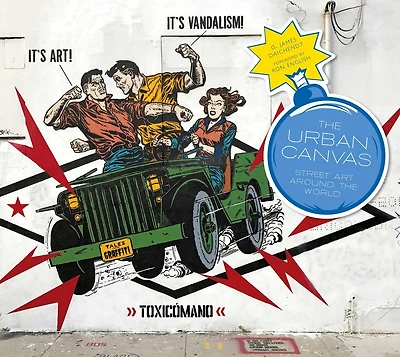 The Urban Canvas: Street Art Around the World