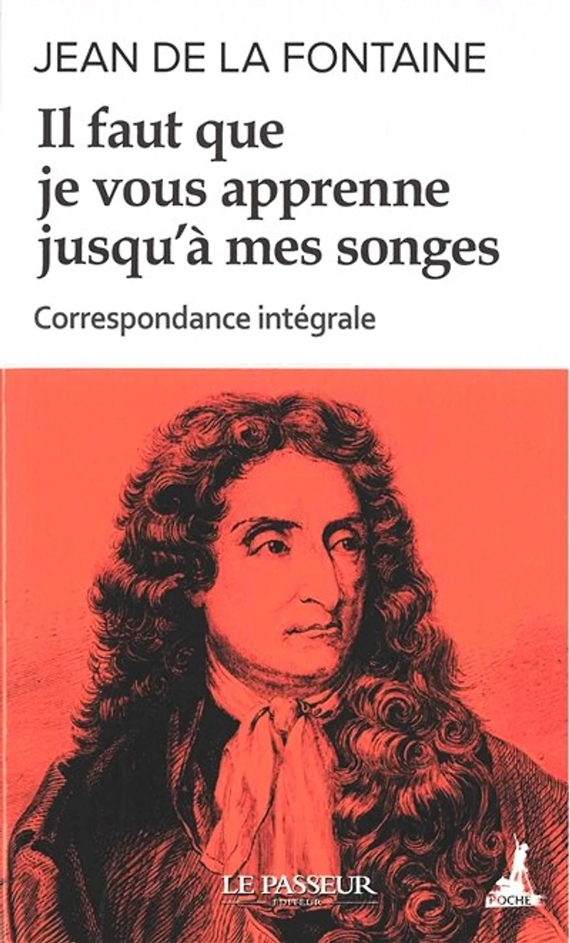 Il faut que je vous apprenne jusqu'à mes songes : correspondance intégrale: intégrale