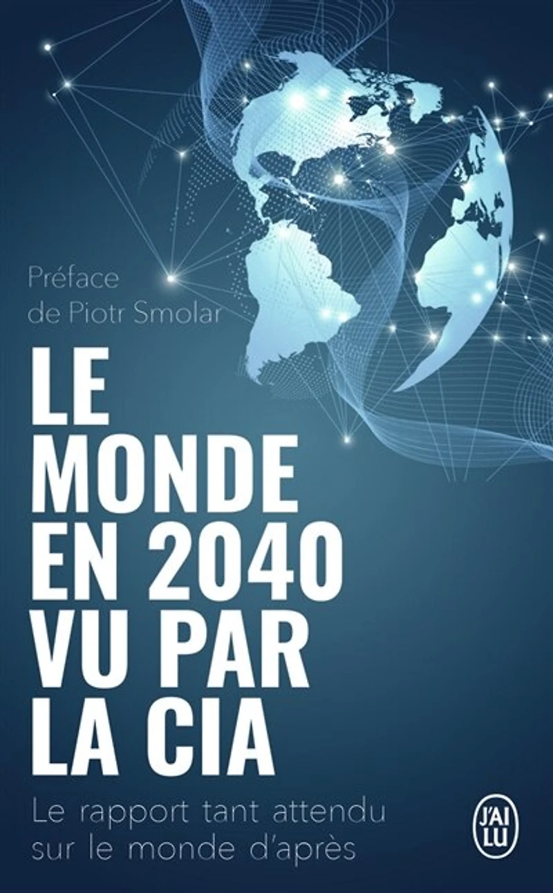 Le monde en 2040 vu par la CIA et le Conseil national du renseignement: le rapport tant attendu sur le monde d'après