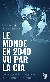 Le monde en 2040 vu par la CIA et le Conseil national du renseignement: le rapport tant attendu sur le monde d'après