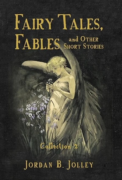 Fairy Tales, Fables & Other Short Stories: Collection 2