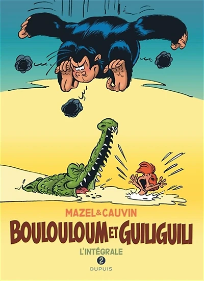 Boulouloum et Guiliguili : l'intégrale, Vol. 2. 1982-2008