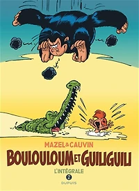Boulouloum et Guiliguili : l'intégrale, Vol. 2. 1982-2008