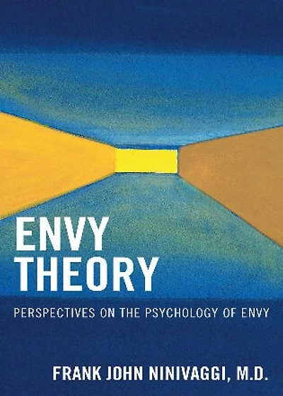 Envy Theory: Perspectives on the Psychology of
