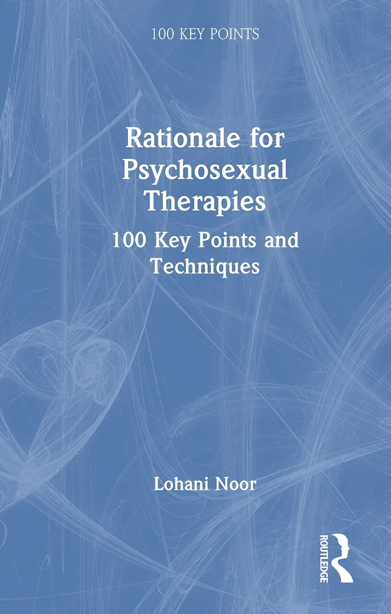 Psychosexual Therapies: 100 Key Points and Techniques