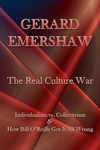 The Real Culture War: Individualism vs. Collectivism & How Bill O'Reilly Got It All Wrong