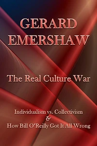 The Real Culture War: Individualism vs. Collectivism & How Bill O'Reilly Got It All Wrong