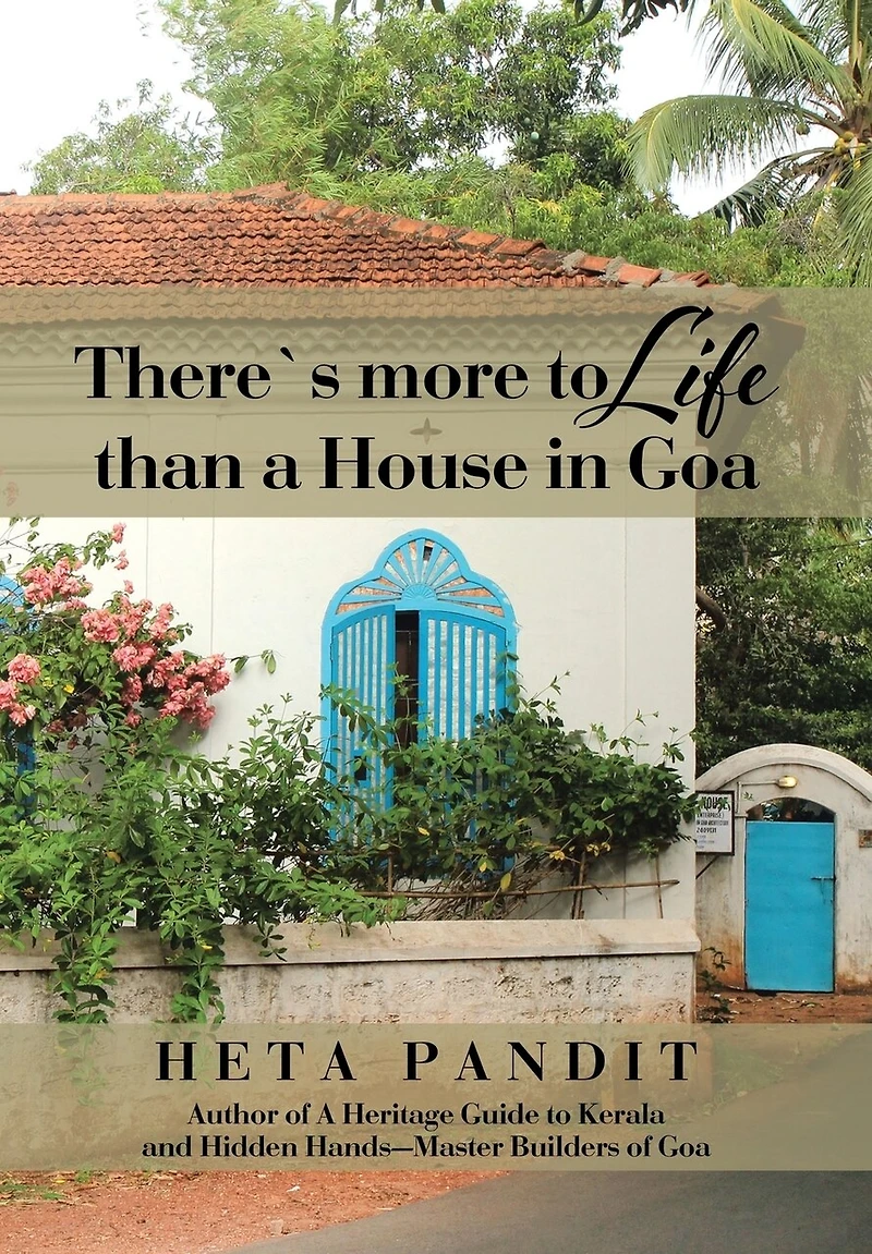 There's more to Life than a House Goa