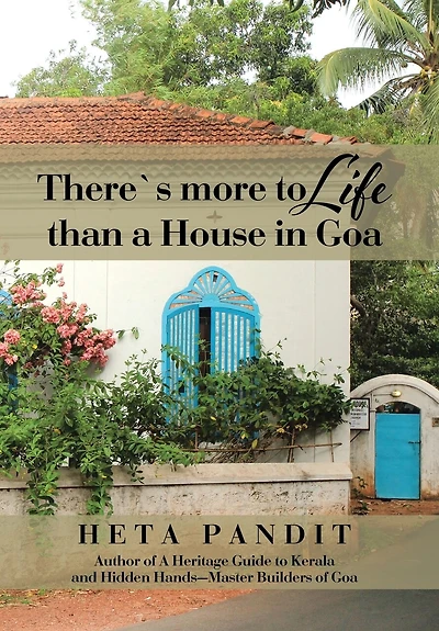 There's more to Life than a House Goa