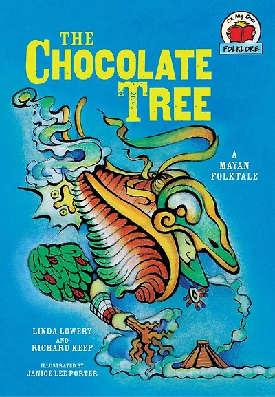 The Chocolate Tree: [A Mayan Folktale]