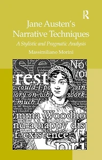 Jane Austen's Narrative Techniques: A Stylistic And Pragmatic Analysis