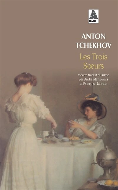 Les trois soeurs: pièce en quatre actes
