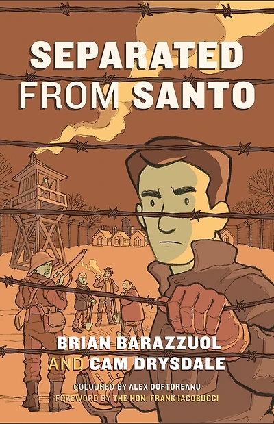 Separated from Santo: The True Story of an Italian-Canadian Internee during the Second World War