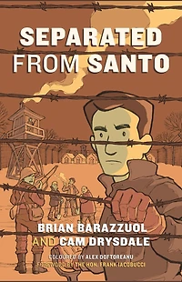 Separated from Santo: The True Story of an Italian-Canadian Internee during the Second World War