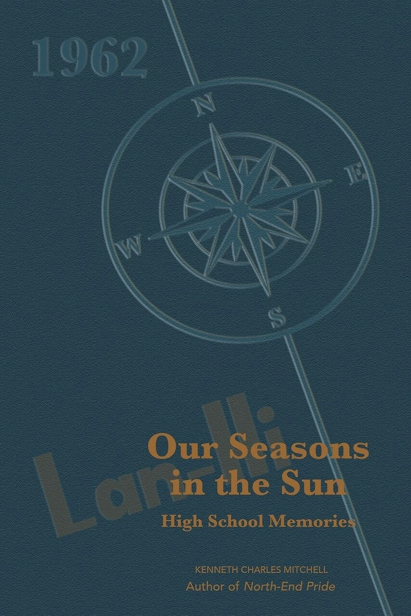 Our Seasons in the Sun: High School Memories