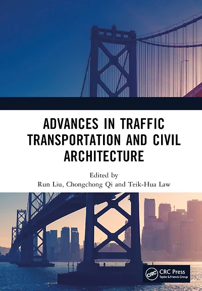 Advances Traffic Transportation and Civil Architecture: Proceedings of the 5th International Symposium on Architecture (ISTTCA 2022), Suzhou, China, 19-20 November 2022