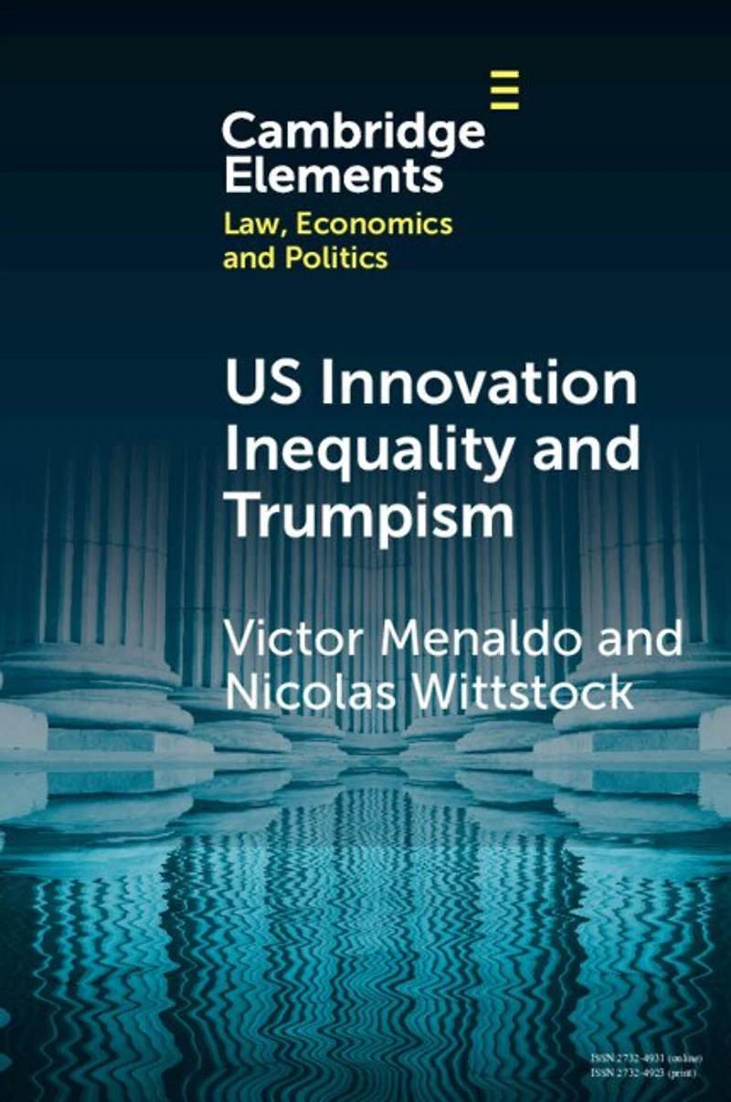 U.S. Innovation Inequality and Trumpism: The Political Economy of Technology Deserts a Knowledge