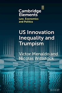 U.S. Innovation Inequality and Trumpism: The Political Economy of Technology Deserts a Knowledge