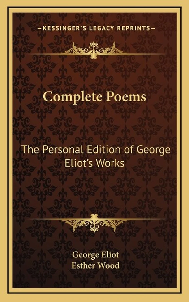 Complete Poems: The Personal Edition of George Eliot's Works