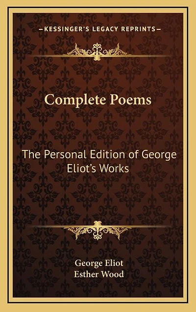 Complete Poems: The Personal Edition of George Eliot's Works
