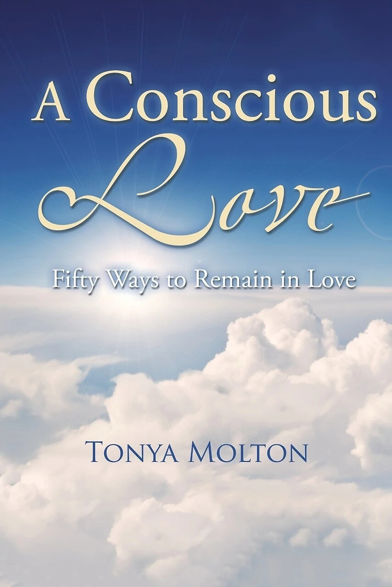 A Conscious Love: Fifty Ways to Remain Love