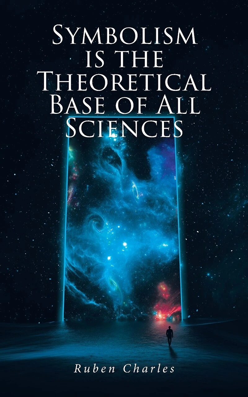 Symbolism Is the Theoretical Base of All Sciences