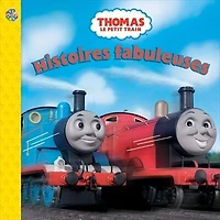 Thomas le petit train — Histoires fabuleuses