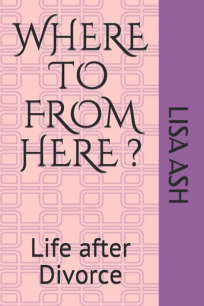 Life After Divorce: Where to from Here
