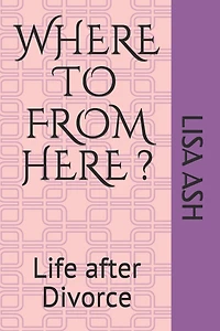 Life After Divorce: Where to from Here