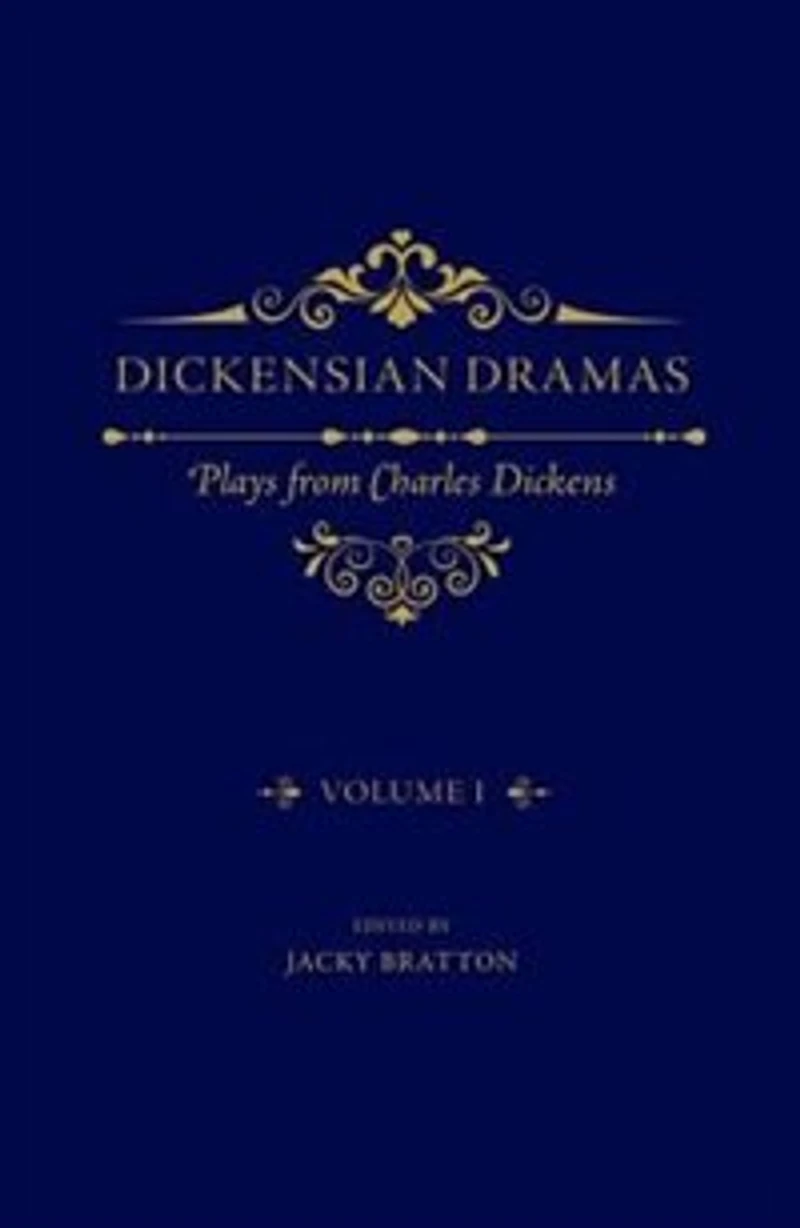 Dickensian Dramas, Volume 1: Plays from Charles Dickens