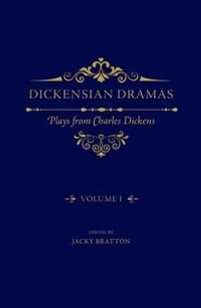 Dickensian Dramas, Volume 1: Plays from Charles Dickens