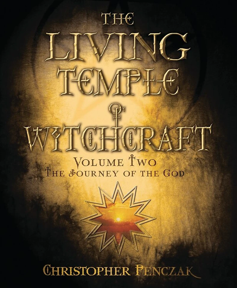 the Living Temple of Witchcraft Volume Two: Journey God