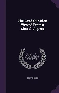 The Land Question Viewed From a Church Aspect