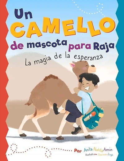 Un Camello De Mascota Para Raja: La Magia De La Esperanza