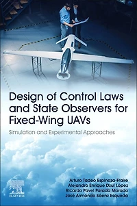 Design of Control Laws and State Observers for Fixed-Wing UAVs: Simulation Experimental Approaches