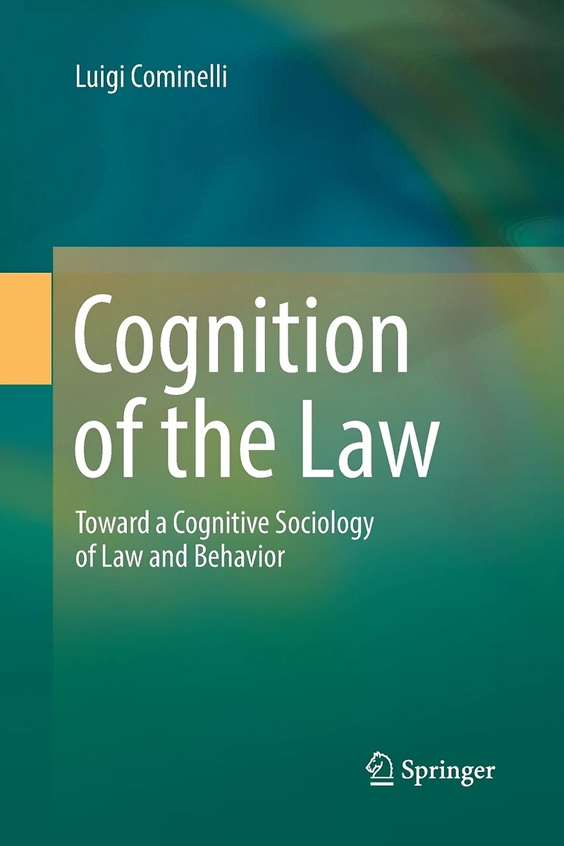 Cognition of the Law: Toward a Cognitive Sociology Law and Behavior