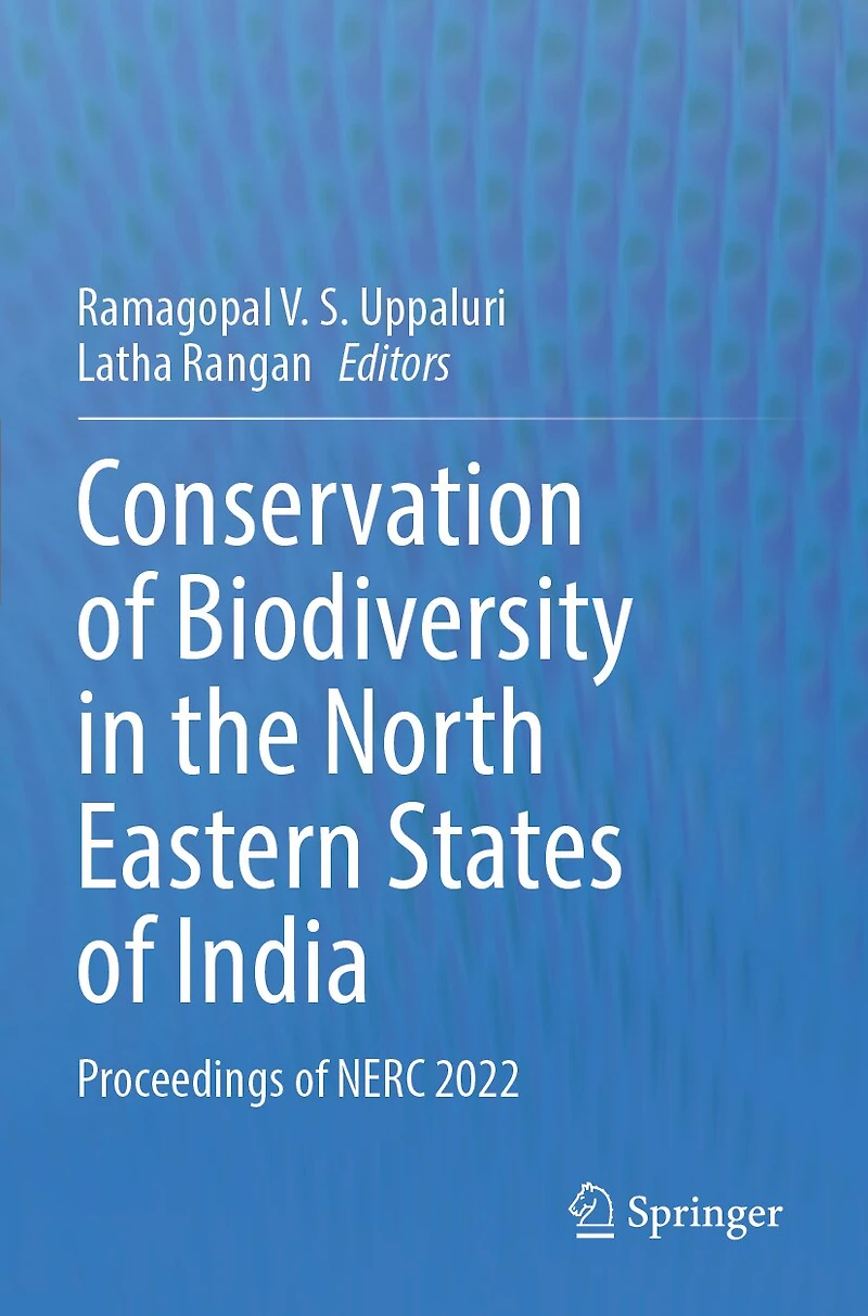 Conservation of Biodiversity in the North Eastern States of India: Proceedings of NERC 2022