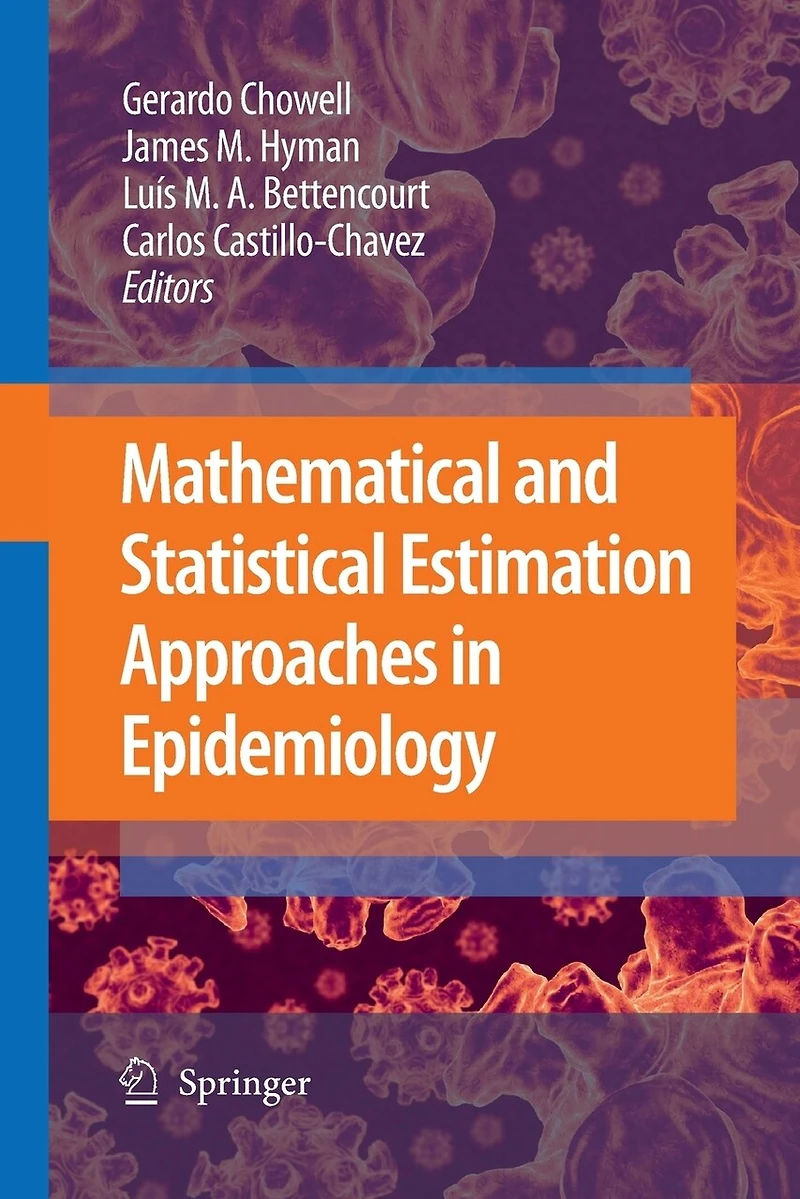 Mathematical And Statistical Estimation Approaches Epidemiology