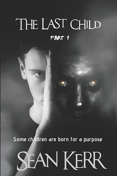 The Last Child part 1: A Contemporary Horror thriller steeped in occult and supernatural mystery.