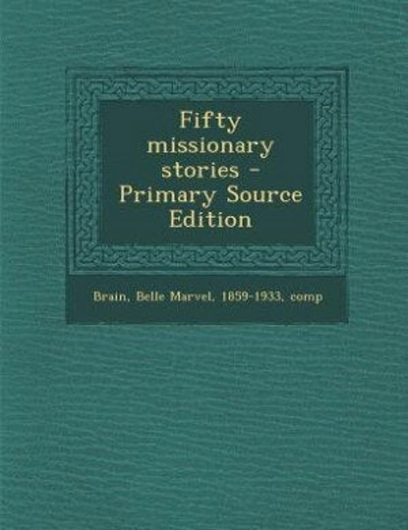 Fifty missionary stories - Primary Source Edition