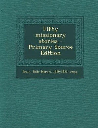 Fifty missionary stories - Primary Source Edition