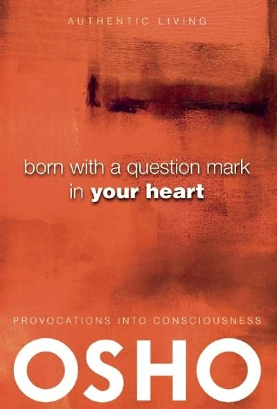 Born With a Question Mark Your Heart