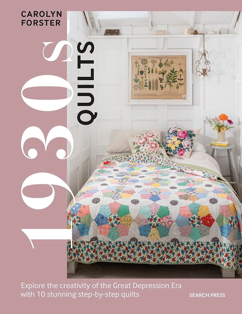 1930s Quilts: Explore the creativity of the Great Depression era with 10 stunning step-by-step quilts