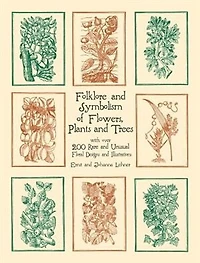 Folklore And Symbolism Of Flowers, Plants Trees