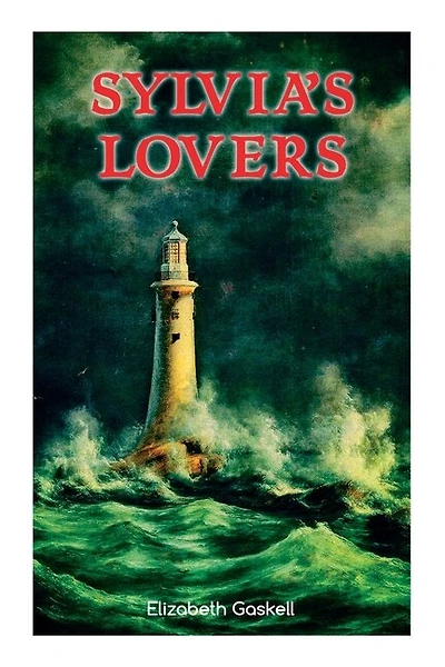 Sylvia's Lovers: Tale of Love and Betrayal in the Napoleonic Wars (with Author's Biography)