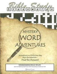 Crosswords Bible Study: Mystery Word Adventures - New Testament - Christian School Student Edition