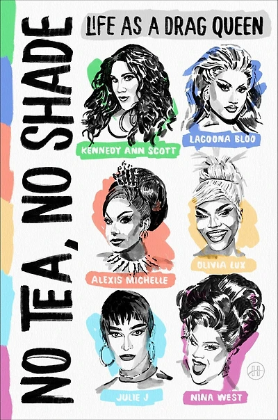 No Tea, Shade: Life as a Drag Queen